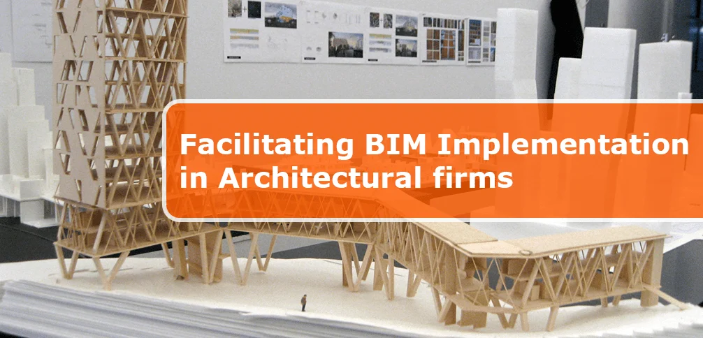 Facilitating BIM Implementation in Architectural firms Facilitating BIM Implementation in Architectural firms