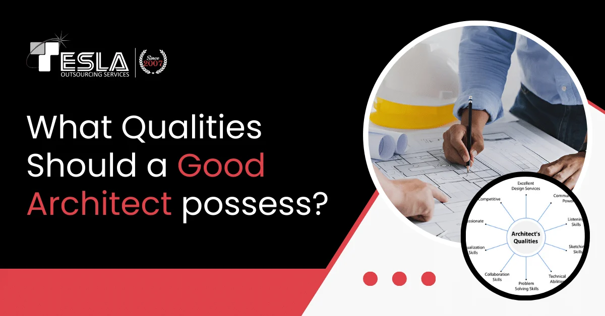 What Qualities Should a Good Architect Possess?