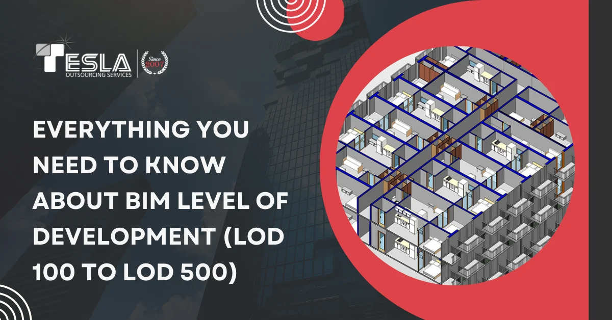 Everything you need to know about BIM Level of Development (LOD 100 to LOD 500)
