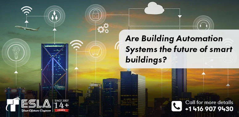 Are Building Automation Systems the future of smart buildings?