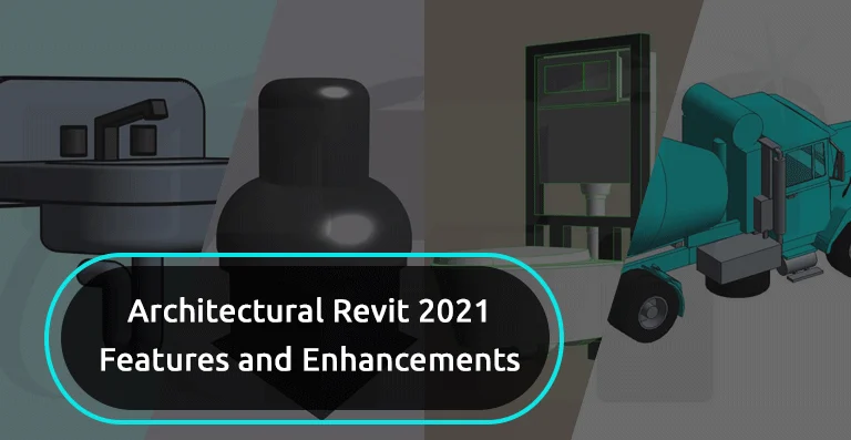 Architectural Revit 2021 Features and Enhancements