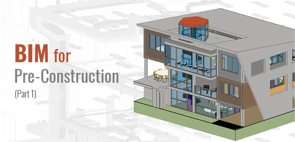 BIM for Pre-Construction (Part I)