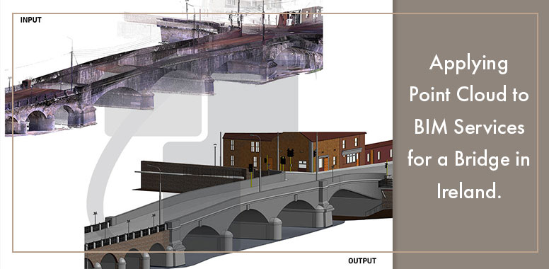 Applying Point Cloud to BIM Services for a Bridge in Ireland.