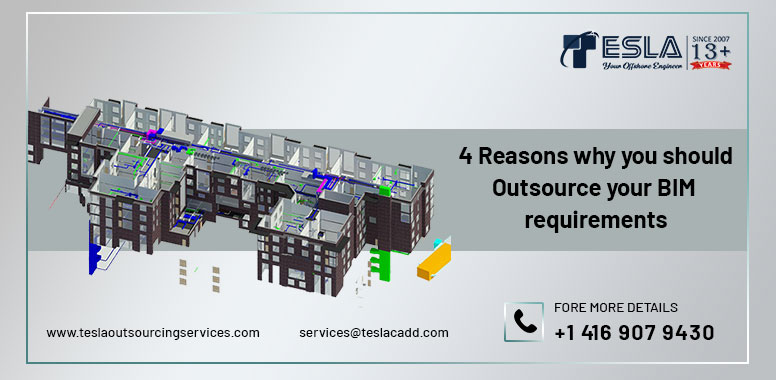 4 Reasons why you should Outsource your BIM requirements