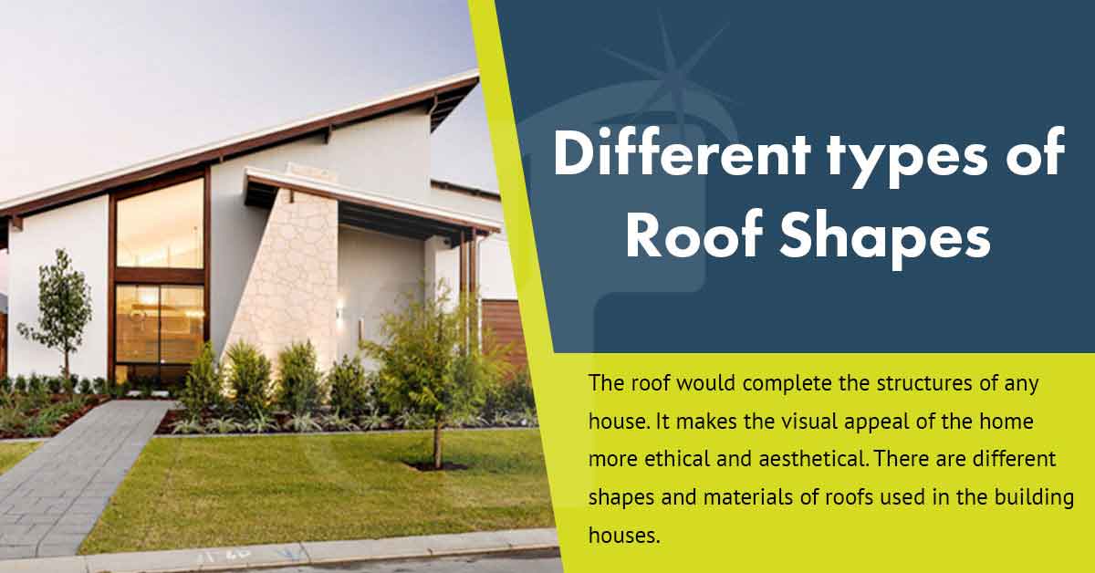 Different types of Roof Shapes