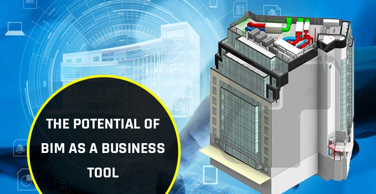 The potential of BIM as a business tool