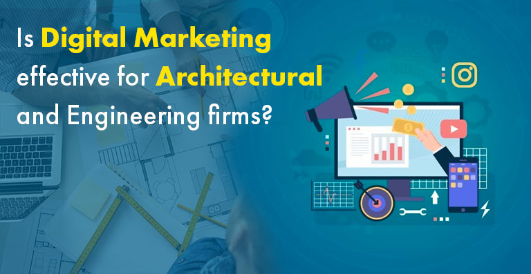 Is Digital Marketing effective for Architectural and Engineering firms?