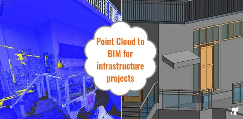 Point Cloud to BIM for infrastructure project