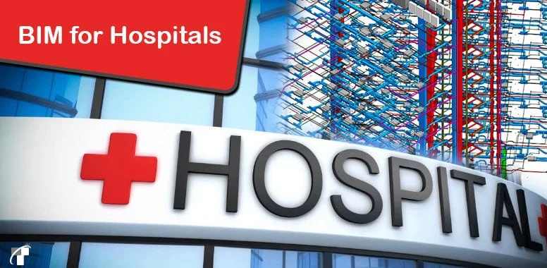 Building information modeling for hospitals