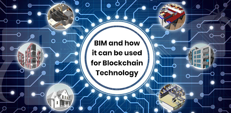 BIM and how it can be used for Blockchain Technology