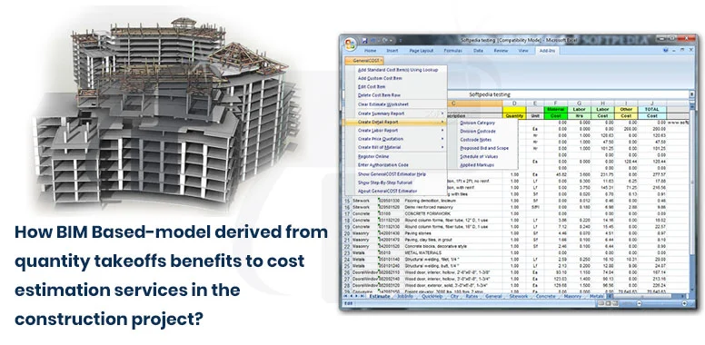 How BIM Based-model derived from quantity takeoffs benefits to cost estimation services in the construction project? How BIM Based-model derived from quantity takeoffs benefits to cost estimation services in the construction project?
