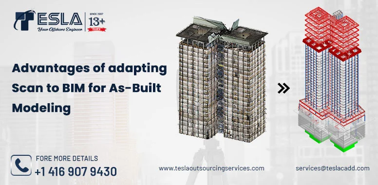 Advantages of adapting Scan to BIM for As-Built Modeling