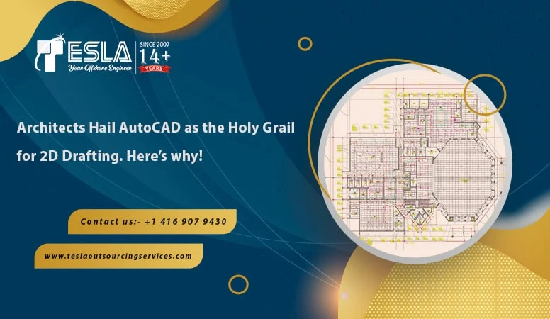 Architects Hail AutoCAD as the Holy Grail for 2D Drafting. Here’s why!