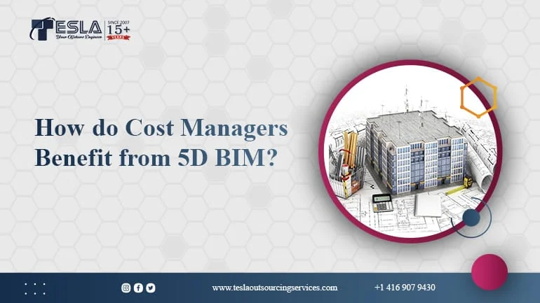 How do Cost Managers Benefit from 5D BIM?