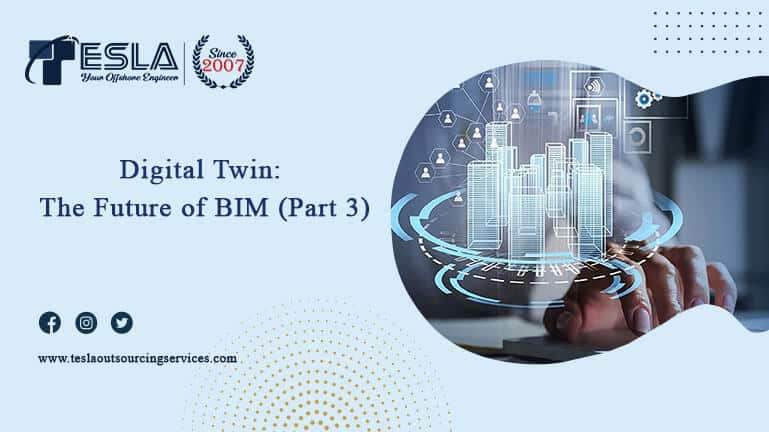 Digital Twin: The future of BIM Part - 3