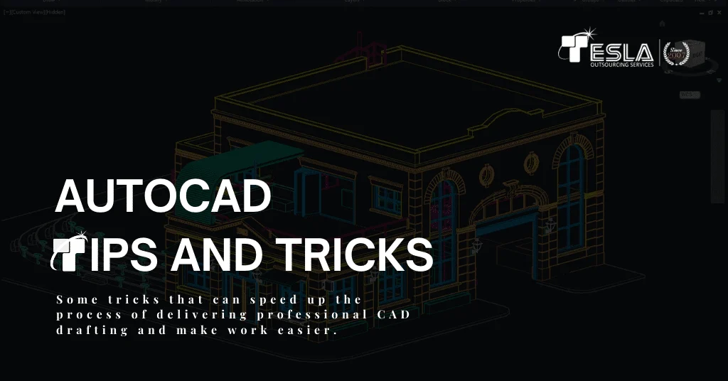 Tips and Tricks to Work Efficiently on AutoCAD