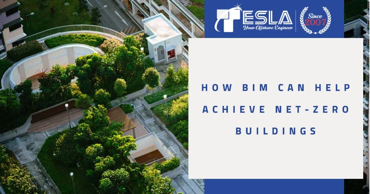 How BIM can help achieve Net-Zero Buildings How BIM can help achieve Net-Zero Buildings