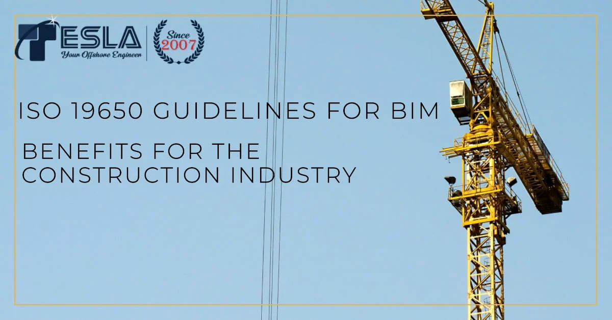 ISO 19650 Guidelines for BIM: Benefits for the Construction Industry