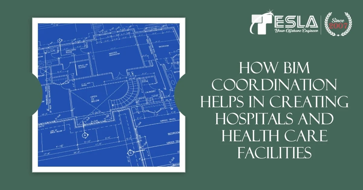 How BIM Coordination Helps in Creating Hospitals and Health Care Facilities How BIM Coordination Helps in Creating Hospitals and Health Care Facilities