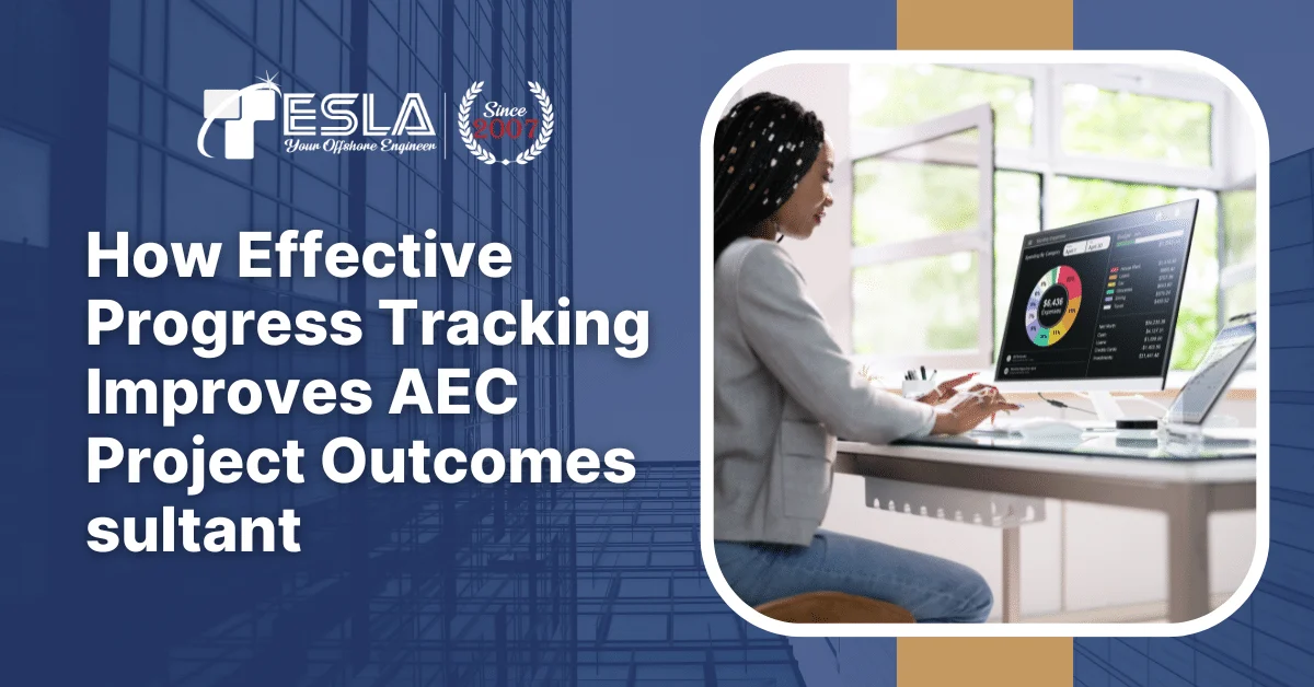 How Effective Progress Tracking Improves AEC Project Outcomes 