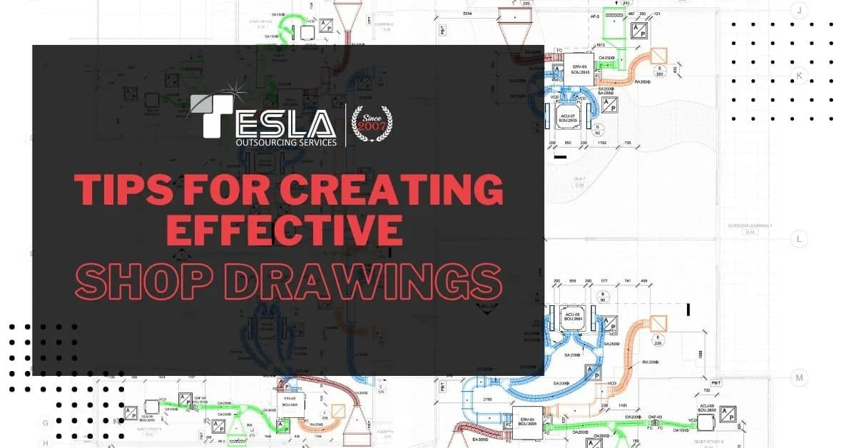 Tips for Creating Effective Shop Drawings