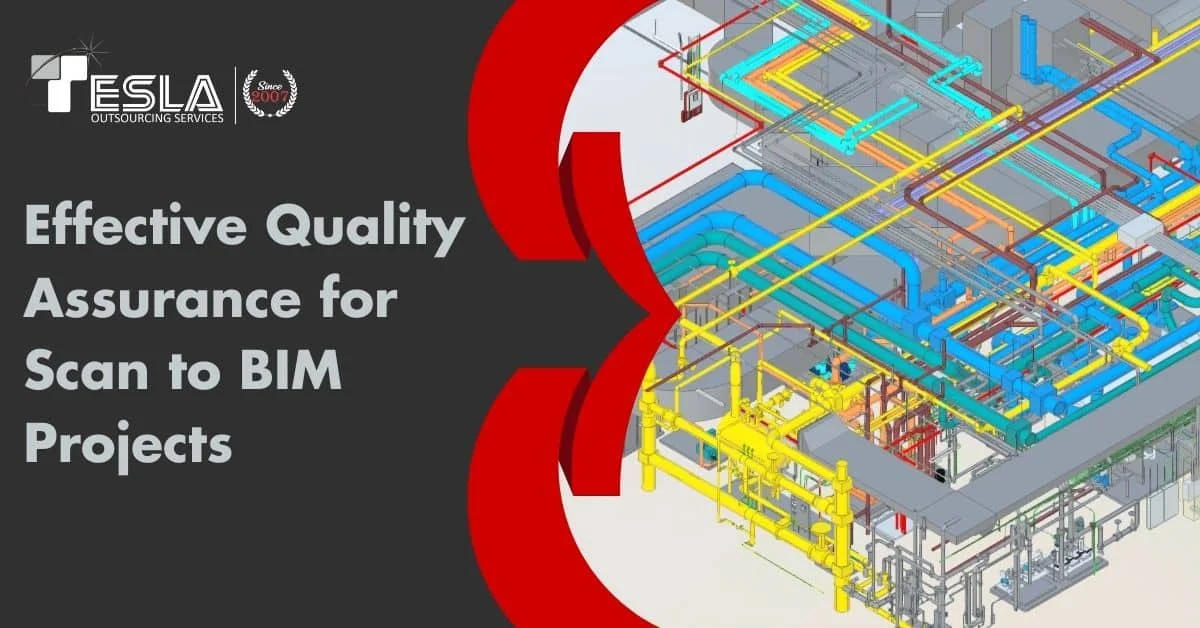 Effective Quality Assurance for Scan to BIM Projects