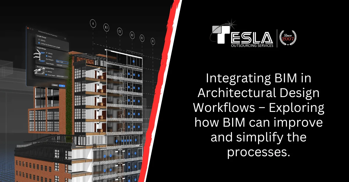 Integrating BIM in Architectural Design Workflows – Exploring how BIM can improve and simplify the processes.