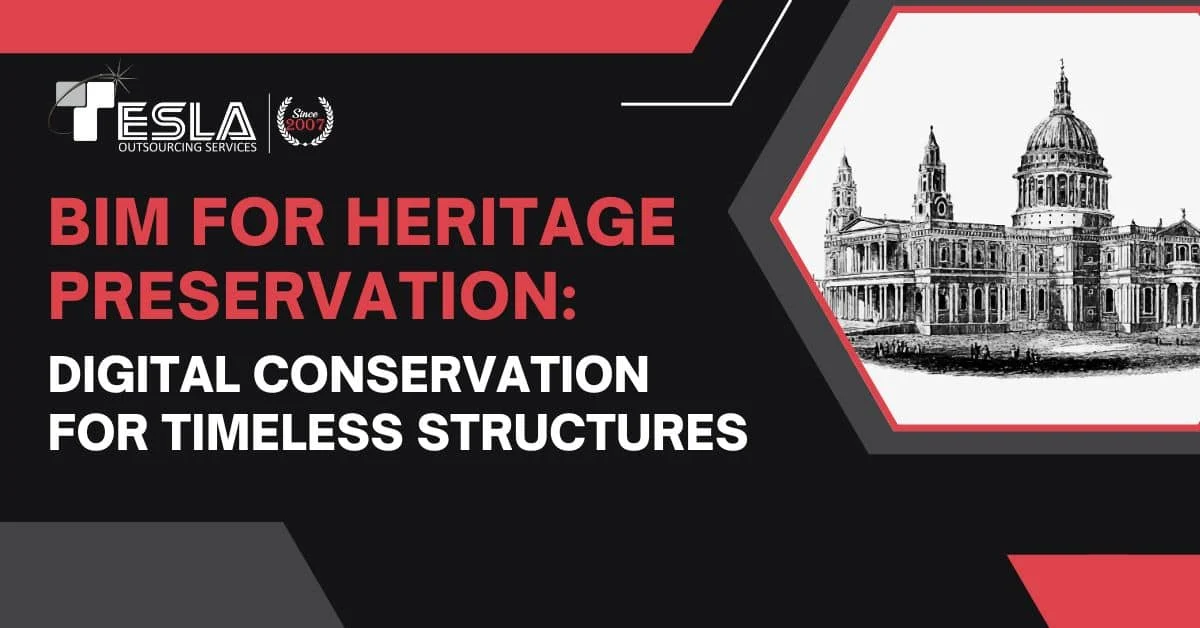 BIM for Heritage Preservation: Digital Conservation for Timeless Structures