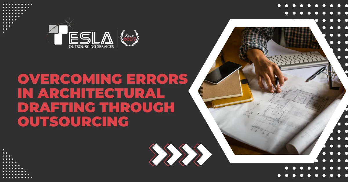 Overcoming errors in Architectural Drafting through Outsourcing