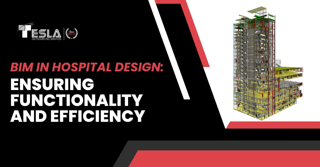 BIM in Hospital Design: Ensuring Functionality and Efficiency