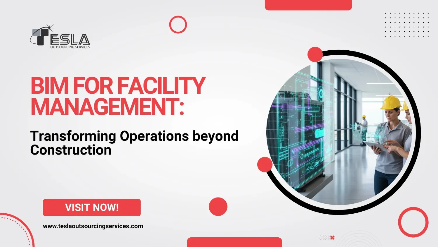 BIM for Facility Management: Transforming Operations beyond Construction