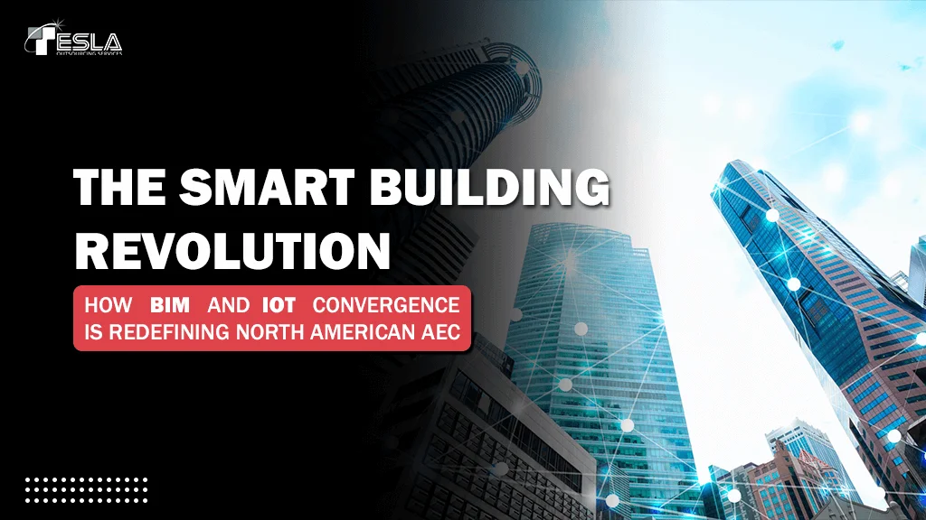 The Smart Building Revolution: How BIM and IoT Convergence is Redefining North American AEC