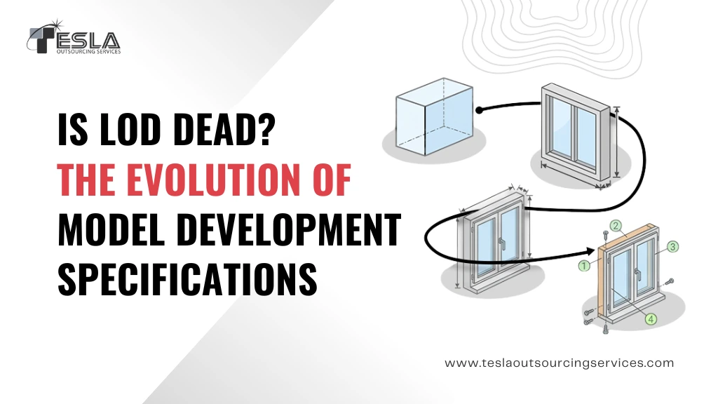 Is LOD Dead? The Evolution of Model Development Specifications (MDS)