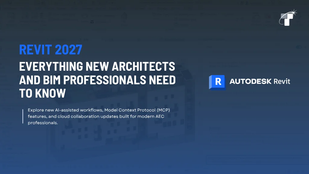 Revit 2027: Everything New Architects and BIM Professionals Need to Know